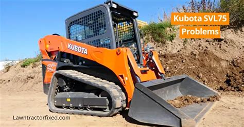 are kubota skid steer loaders any good|kubota svl75 problems.